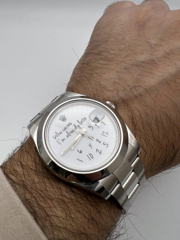 ROLEX Datejust 41 Who Cares I'M Already Late